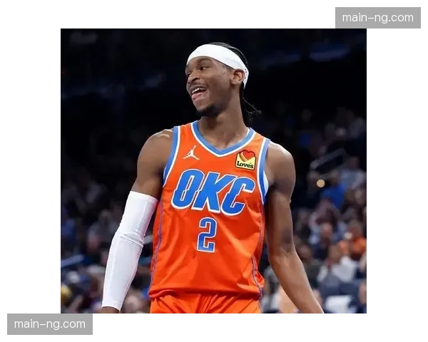 亚历山大场均32分领跑MVP榜 雷霆核心持续高光表现